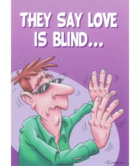 They Say That Love Is Blind