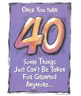 Once You Turn 40