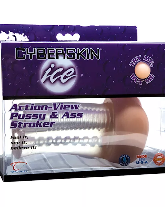 Cyberskin Ice Action-View Pussy and Ass Stroker