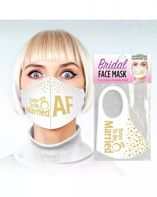 Soon To Be Married AF - Face Mask